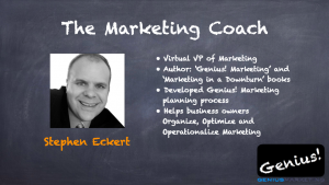 Marketing consulting and coaching - The Marketing Coach Stephen Eckert Virtual VP of Marketing Author: ‘Genius! Marketing’ and  ‘Marketing in a Downturn’ books Developed Genius! Marketing   planning process Helps business owners   Organize, Optimize and   Operationalize Marketing